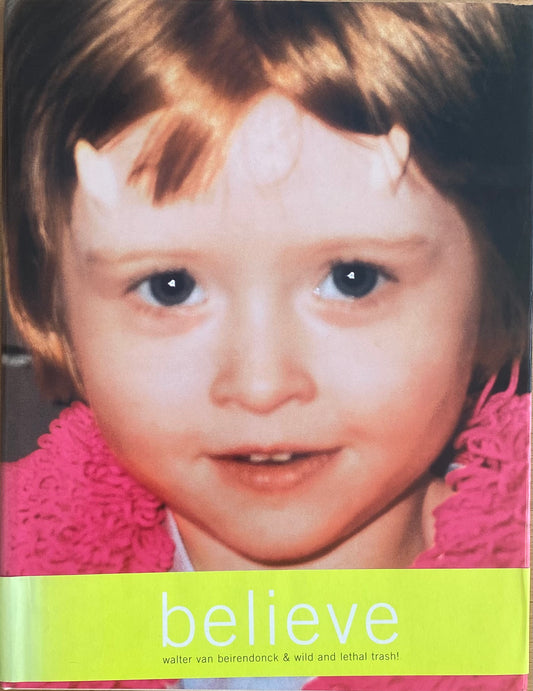 Believe: Walter Van Beirendonck & Wild and Lethal Trash